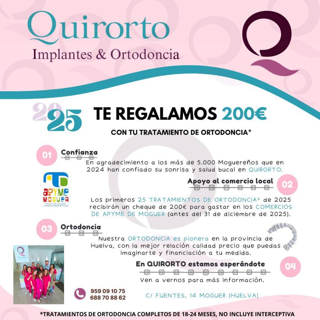 Anuncio de Quirorto que ofrece 200€ de regalo con tratamientos de ortodoncia, mencionando confianza, apoyo al comercio local (APYME Moguer) y el servicio de ortodoncia, con información de contacto.